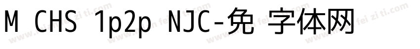 M CHS 1p2p NJC字体转换